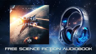 One Shot - An Unabridged Full cast Science Fiction Space Opera Audiobook - The Wild Nines Book Three