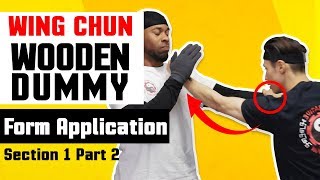 Wing Chun Wooden Dummy Training Form Application Section 1 - Part 2