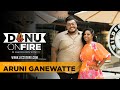 Danu on Fire | Aruni Ganewatte