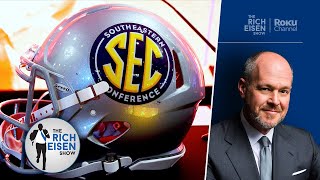 Rich Eisen: The SEC Should Take the Lead in Regulating NIL in College Sports | The Rich Eisen Show