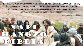 NAPI HANGZÓ BIBLIA - 01.06. - 6. RÉSZ - 1Móz 13,5-15,21; Mt 5,27-48; Zsolt 6,1-10; Péld 1,29-33