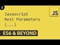 Rest Parameters - Javascript E5 | ES6 and Beyond