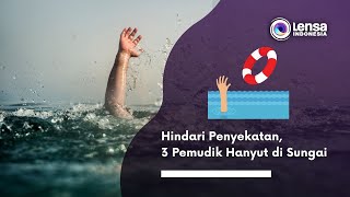 Hindari Penyekatan, 3 Pemudik Hanyut di Sungai