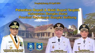 Pelantikan Bupati \u0026 Wakil Bupati Terpilih Kab. Bangka Barat