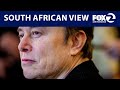How some South African's see Elon Musk