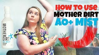 Mother Dirt AO Mist | How to Use