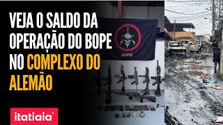 VEJA MAIS IMAGENS E O SALDO DA OPERAÇÃO DO BOPE NO COMPLEXO DO ALEMÃO, NO RIO