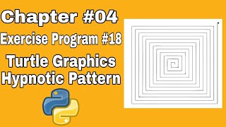 Starting Out With Python Chapter 4 Exercise Program 18 Draw Hypnotic Pattern Using Python Turtle
