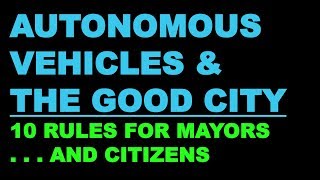 Jeff Speck: Autonomous Vehicles & the Good City