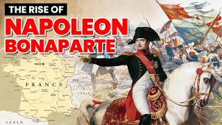 The Rise of Napoleon Bonaparte | Greatest warrior of Europe | Biography