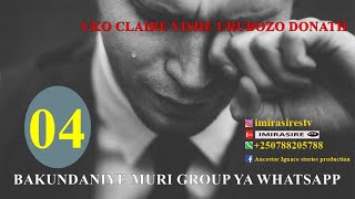 UKO CLAIRE YISHE URUBOZO DONATH BAKUNDANIYE MURI GROUP YA WHATSAPP 04: narengeje itaka kumva ya mama