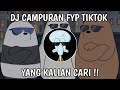 DJ CAMPURAN FYP TIKTOK JEDAG JEDUG FULL BASS TERBARU VIRAl TIKTOK 2022 YANG KALIAN CARI CARI‼️