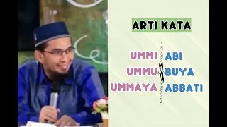 Arti Kata ABI BUYA ABBATI \u0026 UMMI UMMU UMMAYA | Tanya Jawab Ust. ADI HIDAYAT