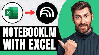 How To Use NotebookLM with Excel [NEW 2026 Guide]