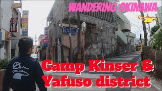 Wandering around Camp Kinser and Yafuso district in Urasoe city