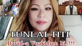 TUNLAI TITI || DAVID-A VUAKHLUM HI || Thelma nantei Pachuau.