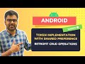 Android Shared Preference + Token Implementation Retrofit | CheezyCode (Hindi)