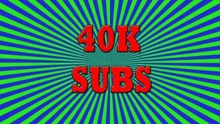 40K SUBSCRIBERS!!!