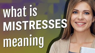 Mistresses | meaning of Mistresses