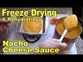 Freeze Drying & Rehydrating Nacho Cheese Sauce