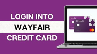 How to Login WayFair Comenity Bank Credit Card 2024? Wayfair Credit Card Login for Payment