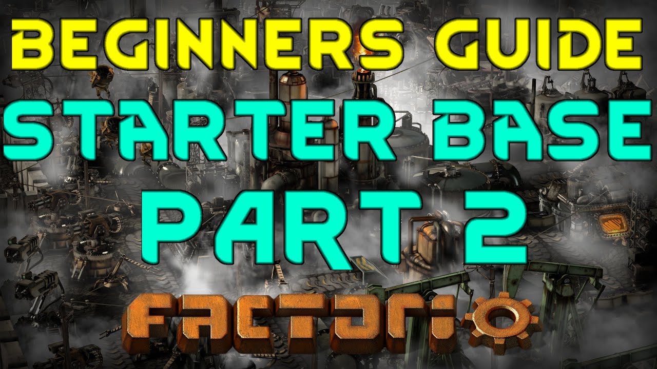Starter Base Part 2 Factorio Beginners Guide Tutorial 06 Youtube