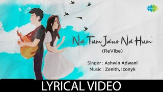 Na Tum Jano Na Hum (Revibe) | Audio with Lyrics | Kaho Naa Pyaar Hai