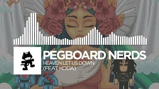 Pegboard Nerds - Heaven Let Us Down (feat. Koda) [Monstercat Release]