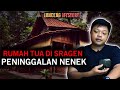 ADA TEMEN NGINEP LANGSUNG MINTA PULANG ?? RUMAH TUA DI SRAGEN JAWA TENGAH !!