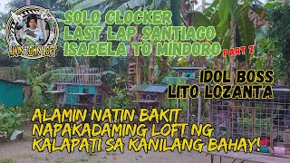 Loft visit Tayo sa Solo Clocker last Lap Santiago Isabela to Mindoro 3 times lap winner 🏆 NDR 2024.