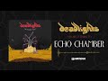 Deadlights - Echo Chamber