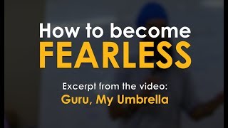 How to become Fearless by Jagraj Singh