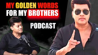 My Heartfelt Advise for My Brothers | Podcast Truth Bombs with Kiran Roy