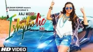 'Aaj Mood Ishqholic Hai' Full Video Song