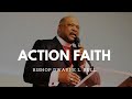 Action Faith | Bishop Dwayne L. Bull | Powerhouse Ministries