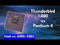 Intel vs AMD S2E3 Athlon Thunderbird 1400 vs Pentium 4