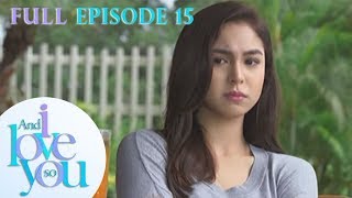 Full Episode 15 | And I Love You So | YouTube Super Stream
