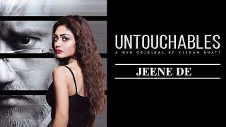 Jeene De Na (Full Lyrical Song) |Untouchables | Raj Barman | Harish Sagne |