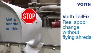 Voith TailFix – Reel spool change without flying shreds (EN)