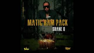 Shane O - Matic Ramp Pack - #maticramppack #shaneo #TreasureHunterRiddim #dancehall #pantason