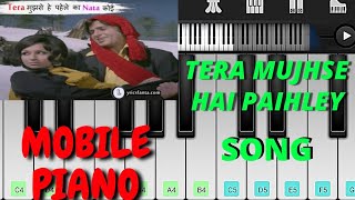 TERA MUJHSE HAI PAIHLEY KA NAATA KOI SONG MOBILE PIANO | MOBILE PIANO | ALL IN ONE | HINDI SONG |