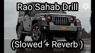 Rao Sahab Drill of lofi song (Lofi + Slowed + Reverb)