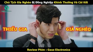 Chủ Tịch Gỉa Nghèo Bị Đồng Nghiệp Khinh Thường Và Cái Kết  - Review Phim Hàn