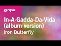 In-A-Gadda-Da-Vida (album version) - Iron Butterfly | Karaoke Version | KaraFun