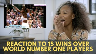 My Reaction to All 15 Wins Over World Number One Players! | Venus Williams