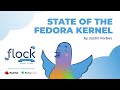 State of the Fedora Kernel