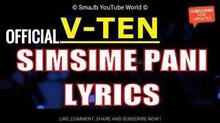 VTEN SIMSIME PANI LYRICS | LYRICAL VIDEO | VTEN | NEW SONG | 2018