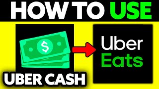 How To Use Your Uber Cash on Uber Eats (2025)
