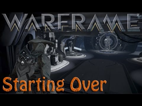 Warframe - Deleting & Starting Over Warframe - Deleting & Starting Over