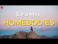 Sofia Mills // Homebodies (Lyric Video)